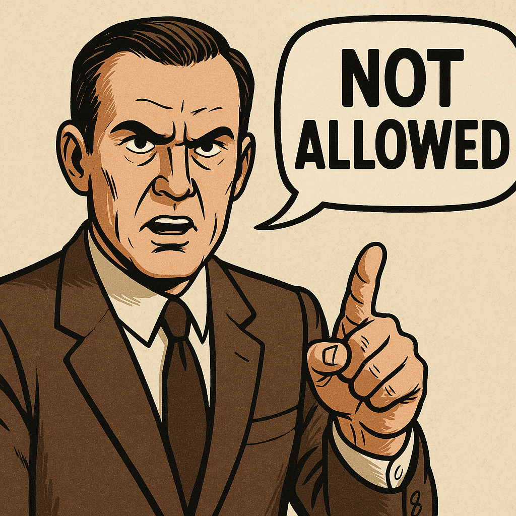 stern man saying 'NOT ALLOWED' and wagging finger.